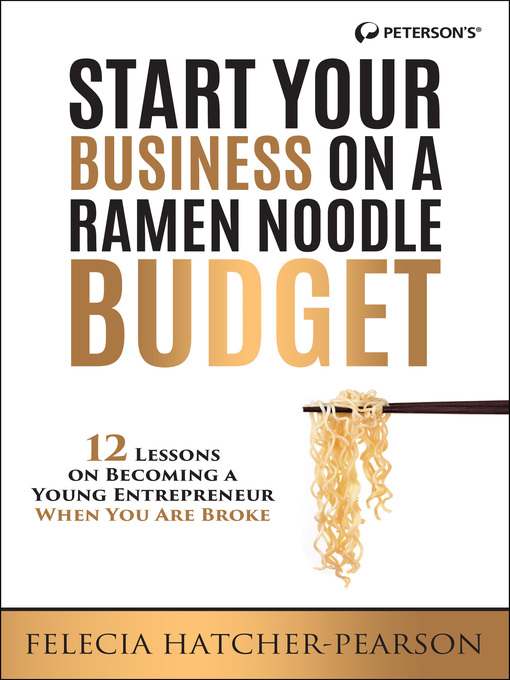 Title details for Start Your Business on a Ramen Noodle Budget by Felecia Hatcher-Pearson - Available